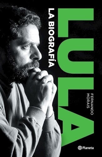 Libro Lula  La Biografia De Fernando Morais