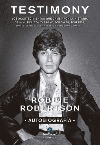 Testimony, De Robbie Robertson. Editorial Neo Person En Portugués