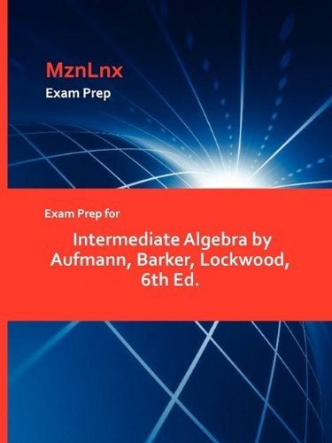 Exam Prep For Intermediate Algebra By Aufmann, Barker, Lockw