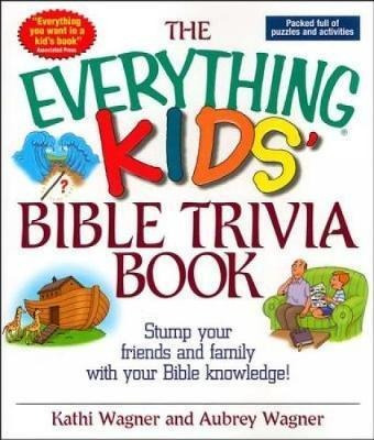 The Everything Kids Bible Trivia Book - Kathi Wagner (pap...