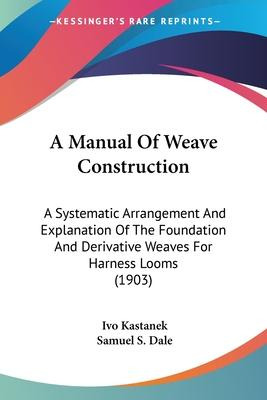Libro A Manual Of Weave Construction : A Systematic Arran...
