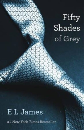 Fifty Shades Of Grey (fifty Shades Trilogy #1)