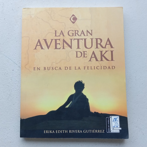 La Gran Aventura De Aki. Erika Edith Rivera Gutiérrez. Rosa 