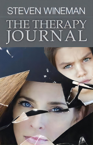 The Therapy Journal, De Steven Wineman. Editorial Golden Antelope Press, Tapa Blanda En Inglés