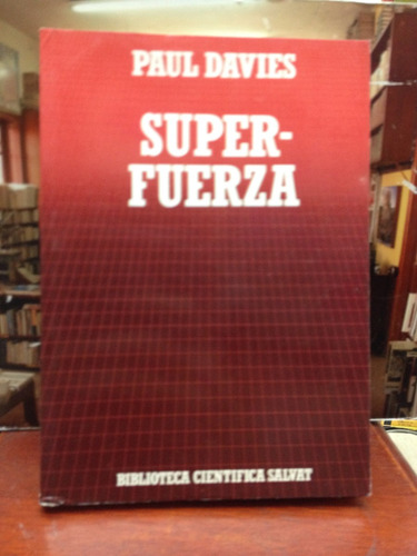 Superfuerza - Paul Davies - Salvat Ciencia - 1985