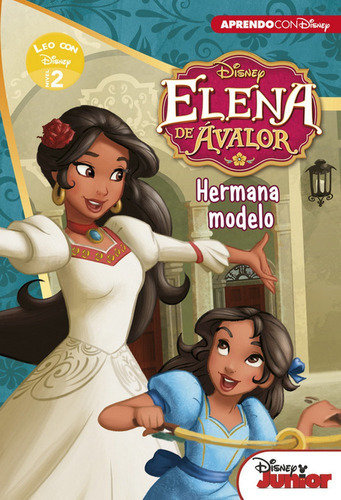 Elena de Avalor. Hermana modelo (Leo con Disney - Nivel 2), de Disney. Editorial CLIPER PLUS, tapa blanda en español