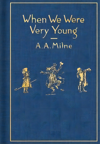 When We Were Very Young: Classic Gift Edition, De A. A. Milne. Editorial Dutton Books For Young Readers, Tapa Dura En Inglés