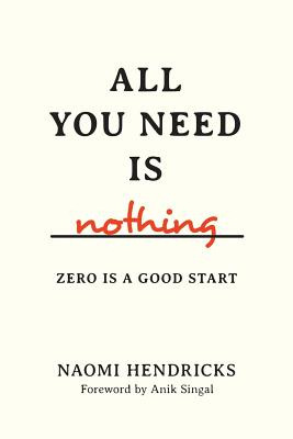 Libro All You Need Is Nothing: Zero Is A Good Start - Hen...