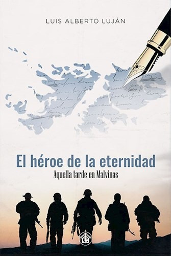 Libro El Heroe De La Eternidad De Luis Alberto Lujan