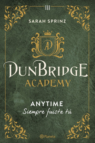 Dunbridge Academy. Anytime, De Sarah Sprinz. Editorial Editorial Planeta, Tapa Blanda En Español