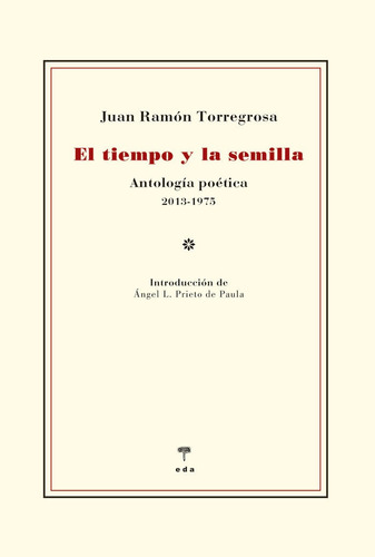 El Tiempo Y La Semilla, De Torregrosa, Juan Ramon. Editorial Ediciones De Aqui S.l En Español