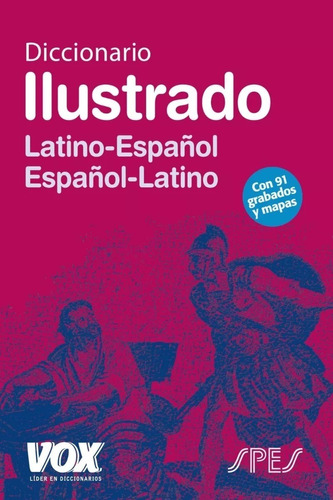 Diccionario Ilustrado Latino Español / Español Latino