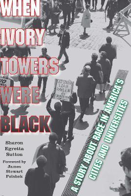 Libro When Ivory Towers Were Black - Sharon E. Sutton