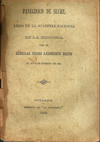 Dicurso De Sucre Por El General Pedro Arismendi Brito 1895