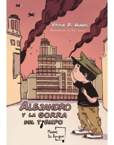 Alejandro Y La Gorra Del Tiempo | Víctor R. Alfaro