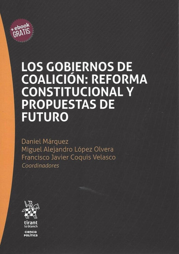 Los Gobiernos De Coalicion: Reforma Constitucional Y Propues