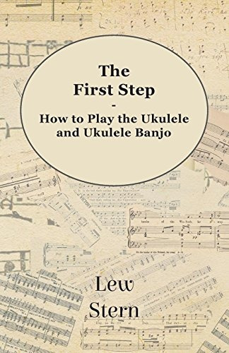 The First Step  How To Play The Ukulele And Ukulele Banjo