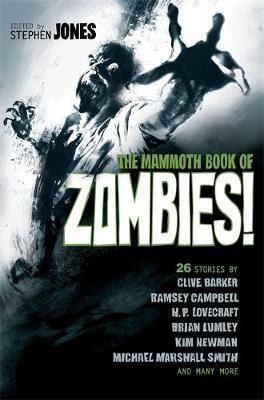 The Mammoth Book Of Zombies - Stephen Jones (paperback)