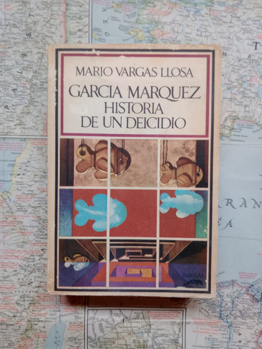 Mario Vargas Llosa - García Márquez: Historia De Un Deicidio