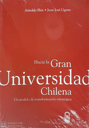 Hacia La Gran Universidad Chilena - Un Modelo De Transforma (Usado)