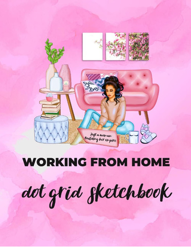 Libro: Working From Home ' Dot Grid Sketchbook; Blossom Pink