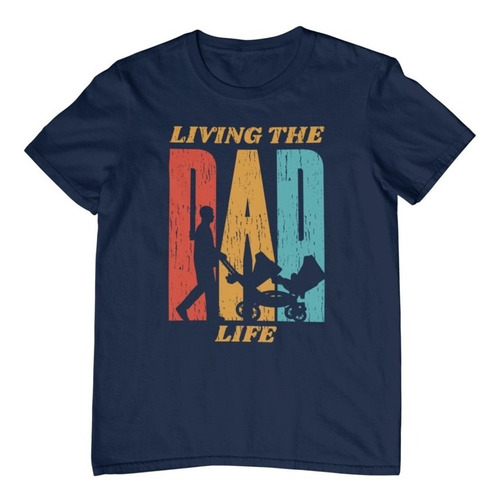 Playera Día Del Padre- Living The Dad Life - Vintage - Retro