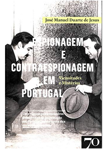 Libro Espionagem E Contraespionagem Em Portugal Vicissitudes