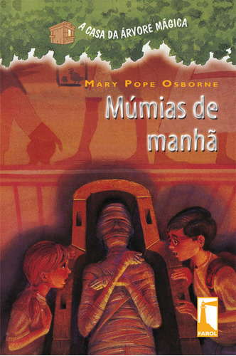 Múmias De Manha, De Mary Pope Osborne. Editora Farol Literário, Capa Mole Em Português