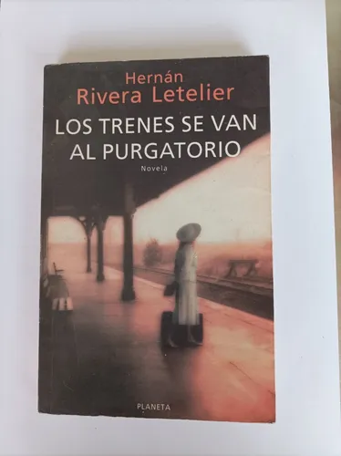 Los Trenes Se Van Al Purgatorio (Usado)