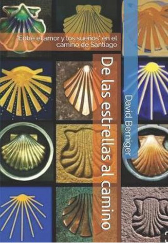 De Las Estrellas Al Camino - David Berniger