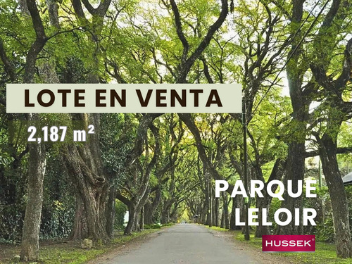 Oportunidad! Terreno / Lote En Venta De 2.187 M² En La Mejor Zona Del Parque Leloir.