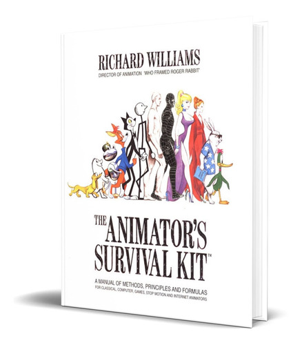 The Animators Survival Kit Manual, de Richard Williams. Editorial Farrar, Straus and Giroux, tapa blanda en inglés, 2012