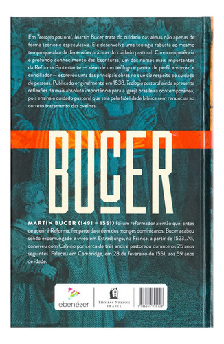 Livro Teologia Pastoral - Martin Bucer: Pregação, Almas, Fé., De Martin Bucer. Série Teologia, Vol. Único. Editora Thomas Nelson, Capa Dura, Edição 1ª Edição Em Português, 2020