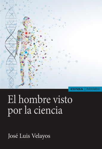 Hombre Visto Por La Ciencia,el - Velayos, Jose Luis