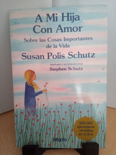 A Mi Hija Con Amor Susana Polis Schutz