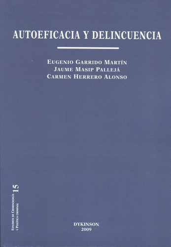 Autoeficacia Y Delincuencia, De Garrido Martín, Eugenio. Editorial Dykinson, Tapa Blanda, Edición 1 En Español, 2009