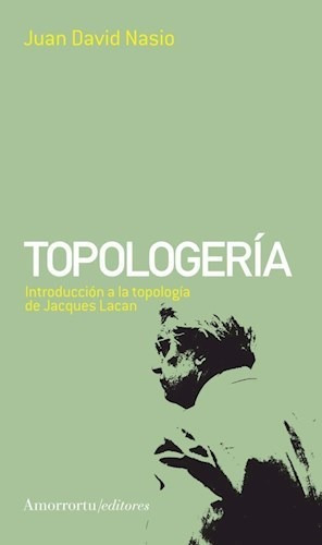 Topologeria - Juan David Nasio