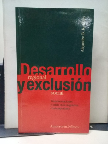 Desarrollo Regional Y Exclusion Social * Rofman Alejandro B.