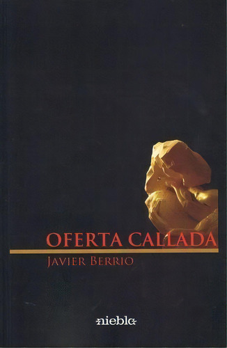 Oferta Callada, De Berrio ., Javier. Editorial Niebla, Tapa Blanda En Español