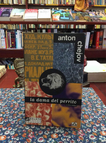 La Dama Y El Perrito Y Otros Relatos Cuento Por Anton Chejov
