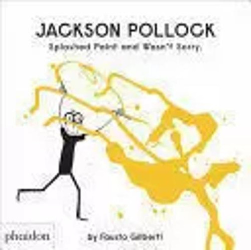 Libro Jackson Pollock Splashed Paint And Wasn't Sorry