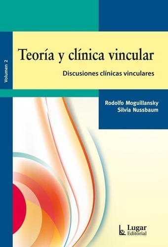 Teoría Y Clínica Vincular Tomo 2 Rodolfo Moguillansky (lu)