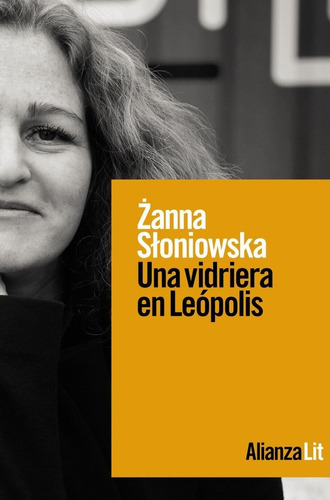 UNA VIDRIERA EN LEOPOLIS, de SLONIOWSKA, ZANNA. Alianza Editorial, tapa blanda en español