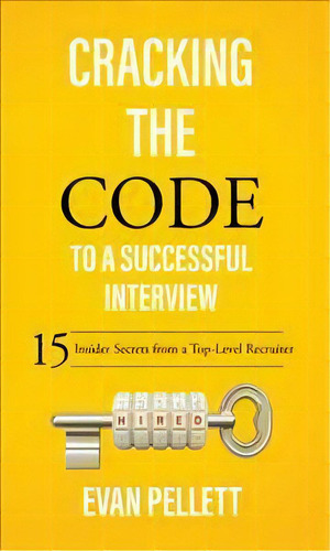 Cracking The Code To A Successful Interview, De Evan Pellett. Editorial Blackstone Publishing, Tapa Blanda En Inglés