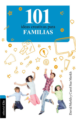 Libro: 101 Ideas Creativas Para La Familia (spanish Edition)