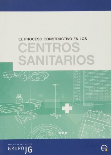 Libro El Proceso Constructivo En Los Centros Sanit  De Esque
