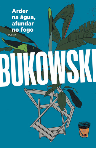 Arder Na Água, Afundar No Fogo, De Charles Bukowski. Editora Harpercollins, Capa Mole, Edição 1 Em Português, 2023