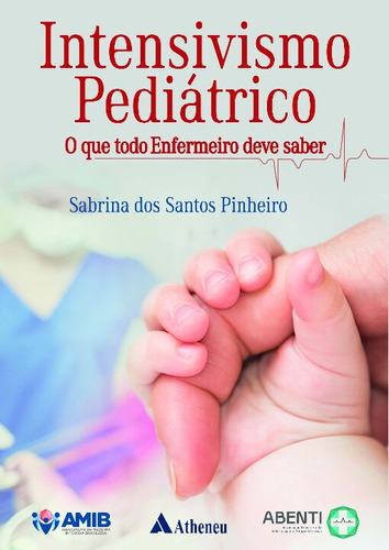 Libro Intensivismo Pediatrico O Que T Enf Deve Saber De Pinh