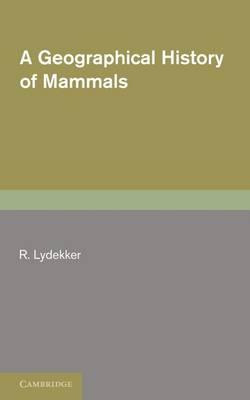 Libro A Geographical History Of Mammals - R. Lydekker