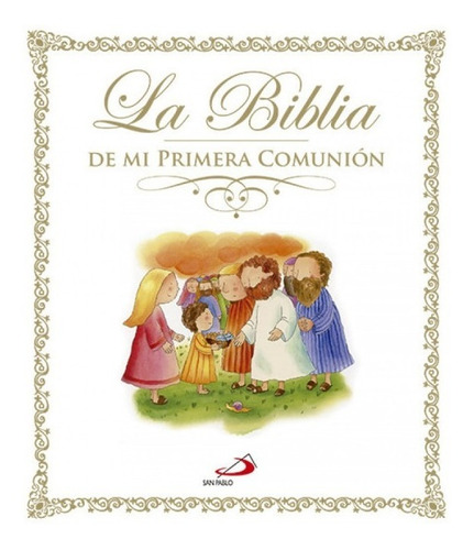  La Biblia De Mi Primera Comunión 